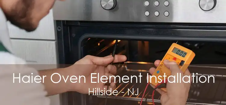 Haier Oven Element Installation Hillside - NJ
