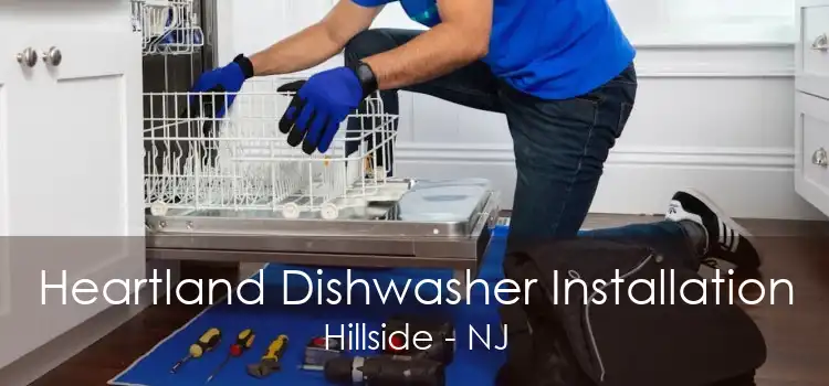 Heartland Dishwasher Installation Hillside - NJ