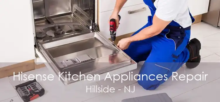 Hisense Kitchen Appliances Repair Hillside - NJ