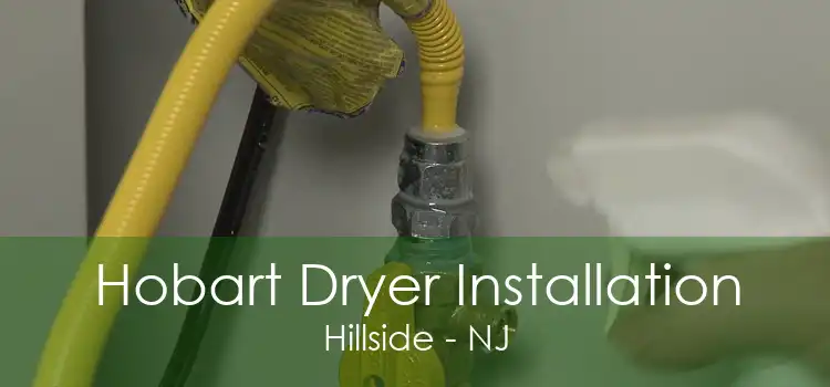 Hobart Dryer Installation Hillside - NJ