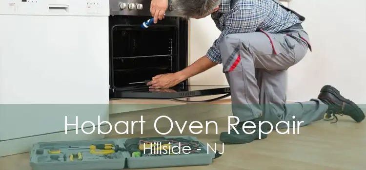 Hobart Oven Repair Hillside - NJ