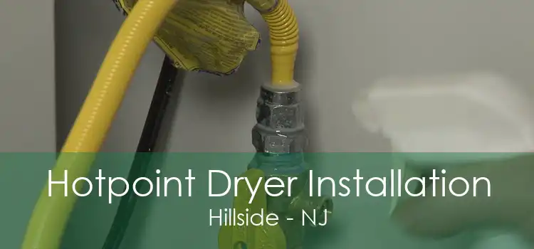 Hotpoint Dryer Installation Hillside - NJ