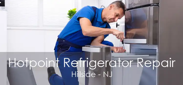 Hotpoint Refrigerator Repair Hillside - NJ
