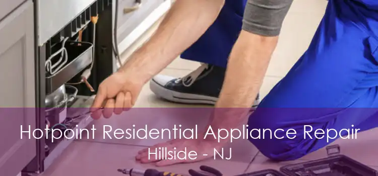 Hotpoint Residential Appliance Repair Hillside - NJ