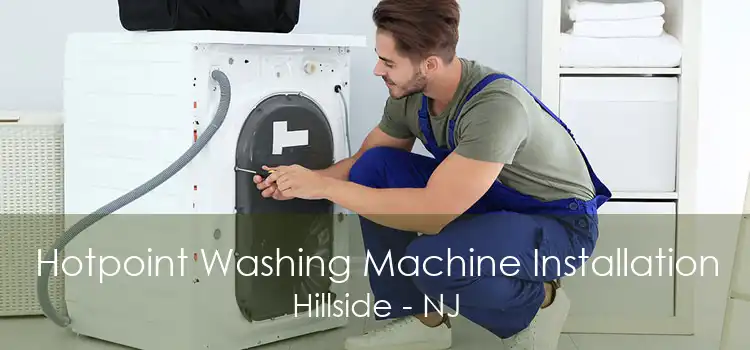 Hotpoint Washing Machine Installation Hillside - NJ
