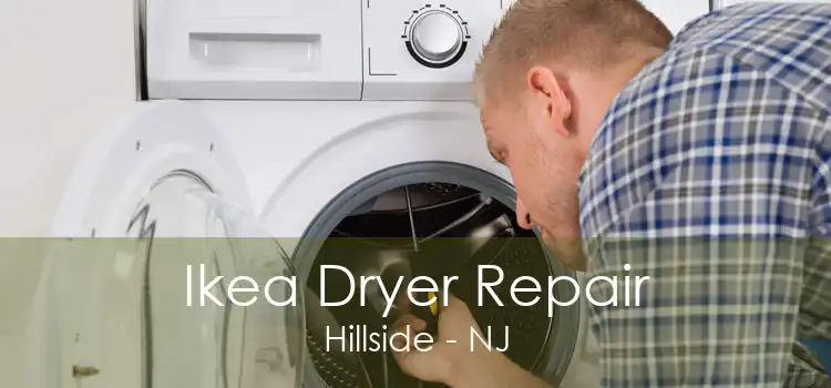 Ikea Dryer Repair Hillside - NJ