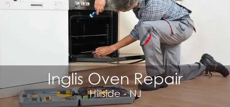 Inglis Oven Repair Hillside - NJ