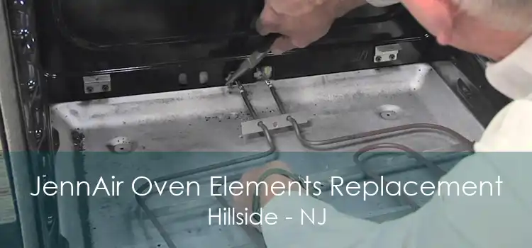 JennAir Oven Elements Replacement Hillside - NJ
