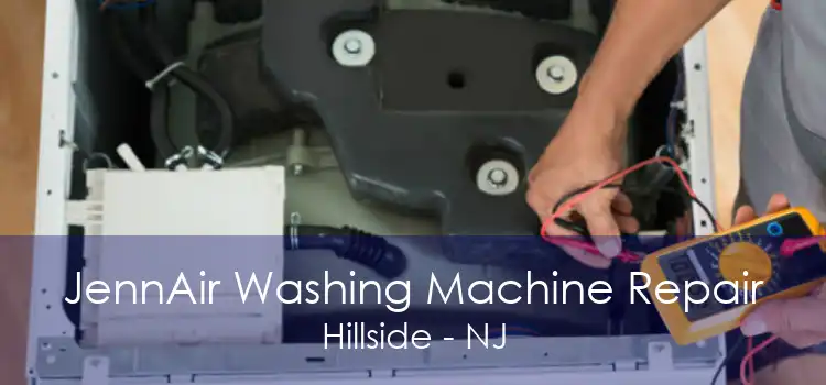 JennAir Washing Machine Repair Hillside - NJ