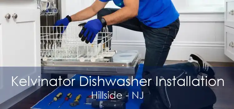 Kelvinator Dishwasher Installation Hillside - NJ