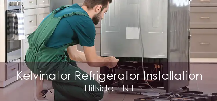 Kelvinator Refrigerator Installation Hillside - NJ