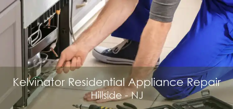 Kelvinator Residential Appliance Repair Hillside - NJ