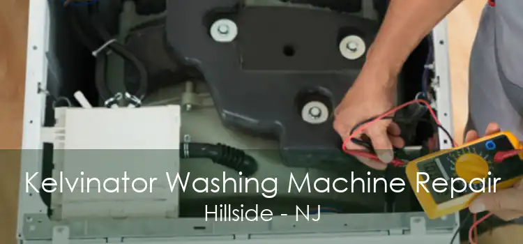Kelvinator Washing Machine Repair Hillside - NJ