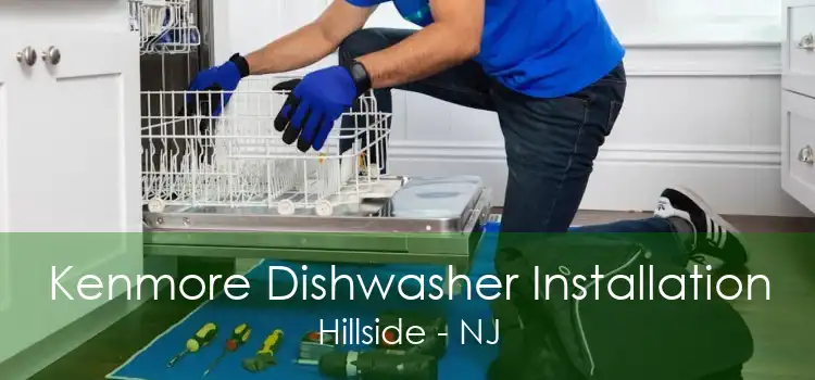 Kenmore Dishwasher Installation Hillside - NJ