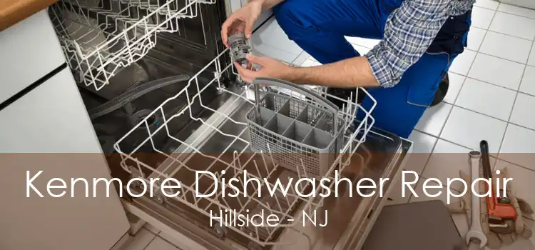 Kenmore Dishwasher Repair Hillside - NJ