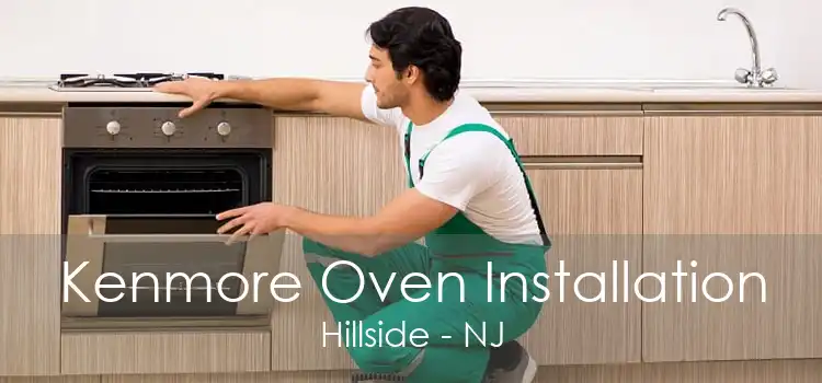 Kenmore Oven Installation Hillside - NJ