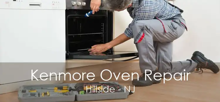 Kenmore Oven Repair Hillside - NJ