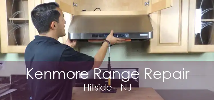 Kenmore Range Repair Hillside - NJ