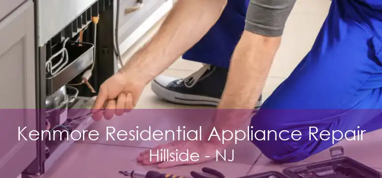 Kenmore Residential Appliance Repair Hillside - NJ