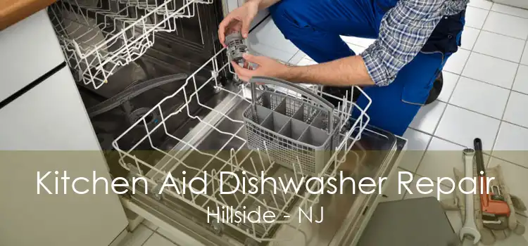 Kitchen Aid Dishwasher Repair Hillside - NJ