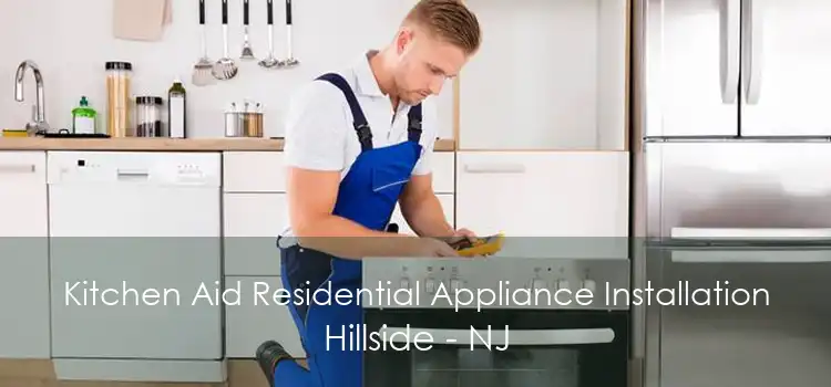 Kitchen Aid Residential Appliance Installation Hillside - NJ