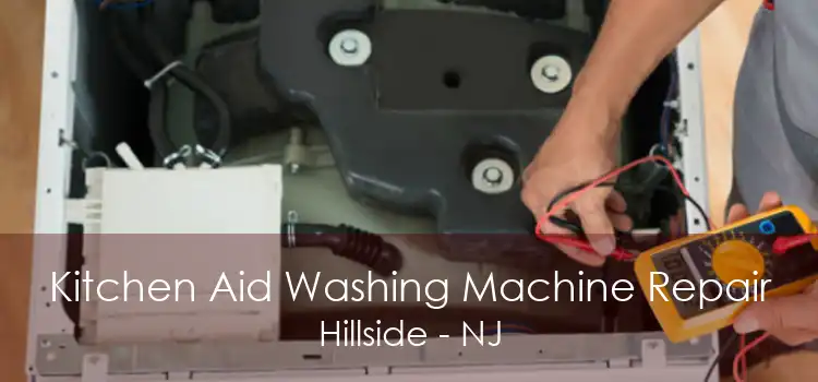Kitchen Aid Washing Machine Repair Hillside - NJ