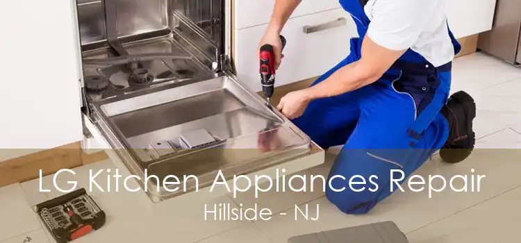 LG Kitchen Appliances Repair Hillside - NJ