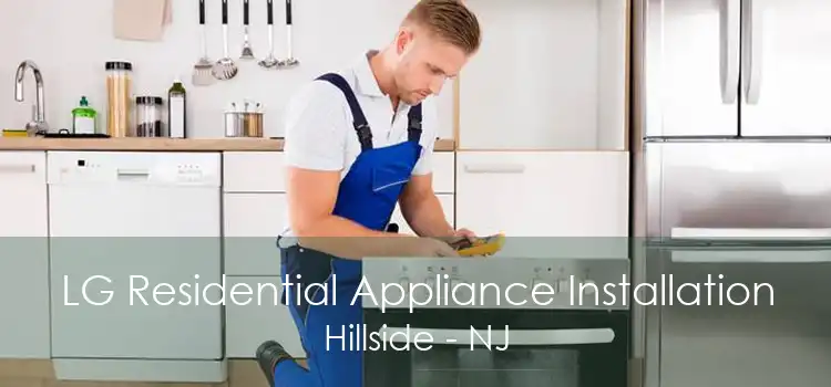LG Residential Appliance Installation Hillside - NJ