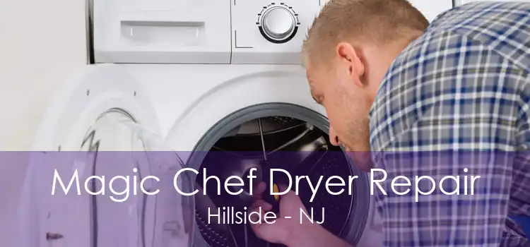 Magic Chef Dryer Repair Hillside - NJ