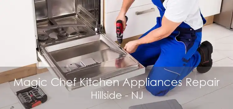 Magic Chef Kitchen Appliances Repair Hillside - NJ
