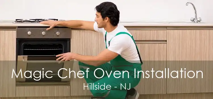 Magic Chef Oven Installation Hillside - NJ