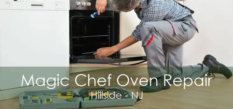 Magic Chef Oven Repair Hillside - NJ