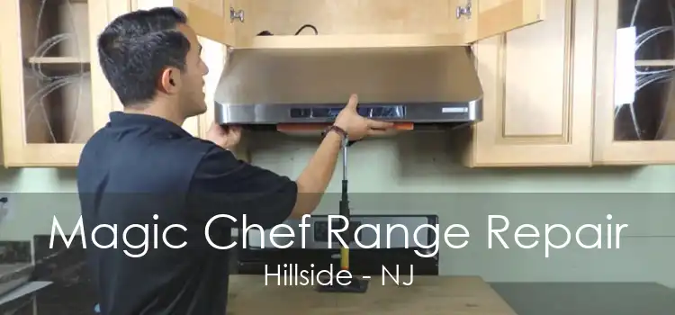 Magic Chef Range Repair Hillside - NJ