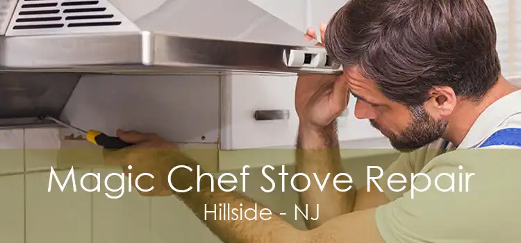 Magic Chef Stove Repair Hillside - NJ