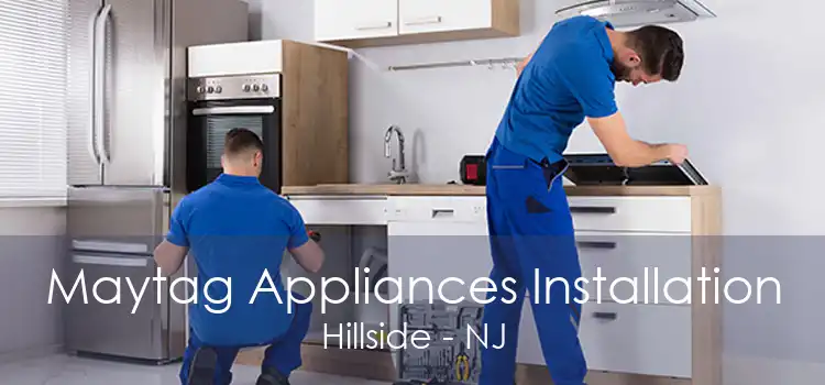 Maytag Appliances Installation Hillside - NJ
