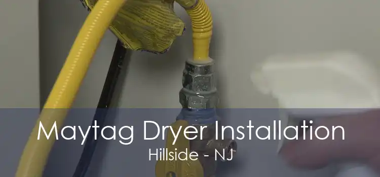 Maytag Dryer Installation Hillside - NJ