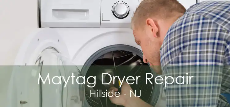 Maytag Dryer Repair Hillside - NJ
