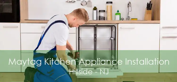 Maytag Kitchen Appliance Installation Hillside - NJ