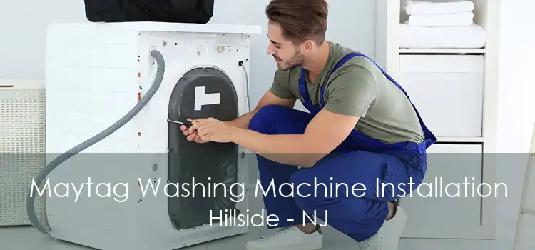 Maytag Washing Machine Installation Hillside - NJ