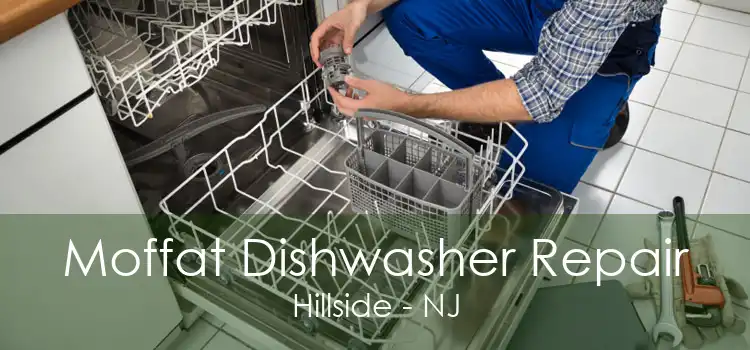 Moffat Dishwasher Repair Hillside - NJ