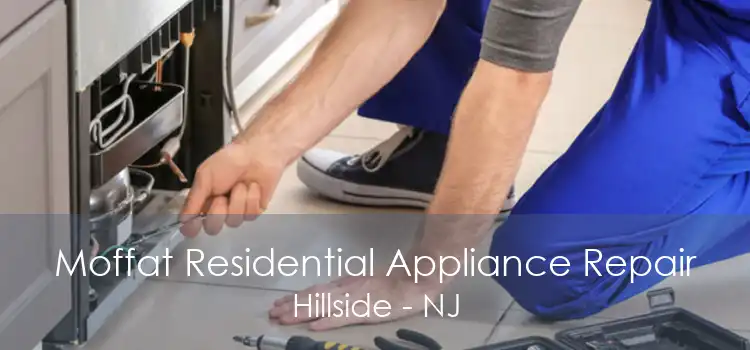Moffat Residential Appliance Repair Hillside - NJ