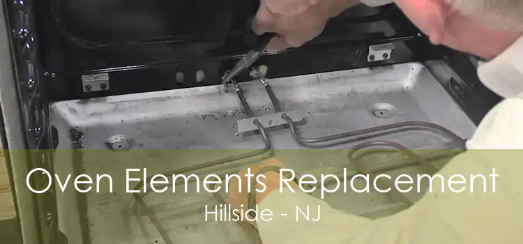 Oven Elements Replacement Hillside - NJ