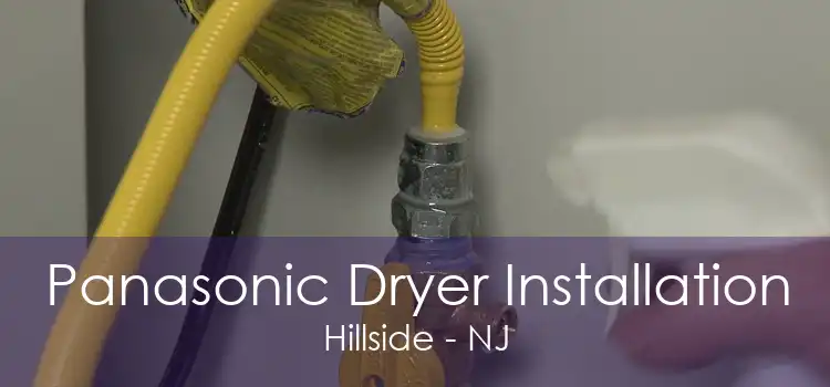 Panasonic Dryer Installation Hillside - NJ