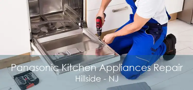 Panasonic Kitchen Appliances Repair Hillside - NJ