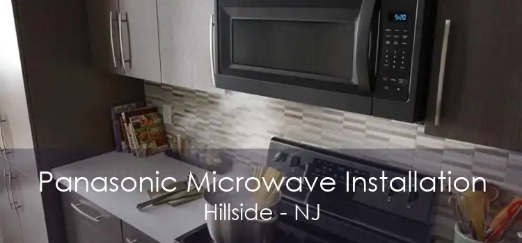 Panasonic Microwave Installation Hillside - NJ