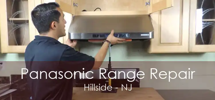 Panasonic Range Repair Hillside - NJ
