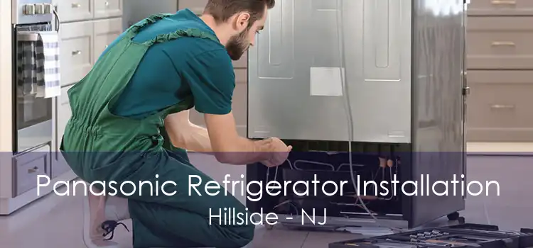 Panasonic Refrigerator Installation Hillside - NJ