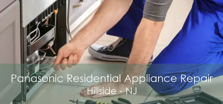 Panasonic Residential Appliance Repair Hillside - NJ