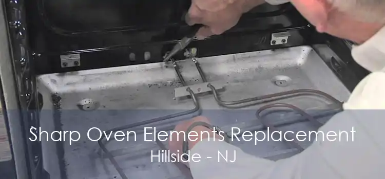 Sharp Oven Elements Replacement Hillside - NJ