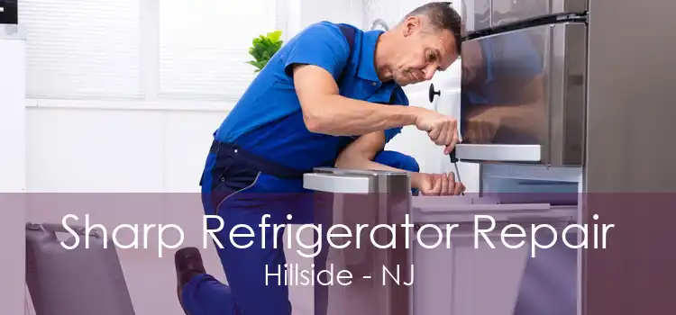 Sharp Refrigerator Repair Hillside - NJ